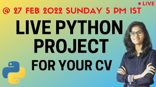 Live python project Announcement | Python Project for resume | python programming | Live @27 feb