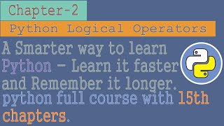 python tutorial for beginners to advanced | Chapter - 2 | python Logic Operators