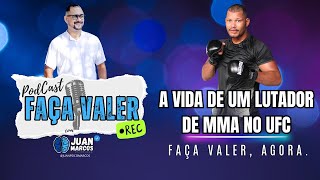 A VIDA DE UM LUTADOR DE MMA NO UFC! #Episódio09 #Lutador #UFC #UFC313 #PodCastFaçaValer