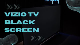 Vizio TV Black Screen: How To Fix
