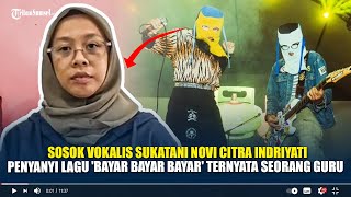 Sosok Vokalis Sukatani Novi Citra Indriyati, Penyanyi Lagu 'Bayar Bayar Bayar' Ternyata Seorang Guru