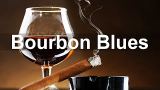 Bourbon Blues - Dark Elegant Blues to Escape To - Whiskey Barrel Blues Music