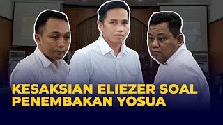 [FULL] Keterangan Richard Eliezer dalam Sidang Pemeriksaan Saksi Ricky Rizal dan Kuat Maruf