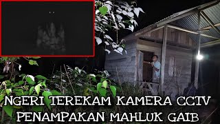 CAMPING HOROR ‼️ NGERI TEREKAM JELAS KAMERA CCTV PENAMPAKAN MAHLUK GAIB