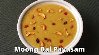 Moong Dal Payasam | Vorn | ಹೆಸರು ಬೇಳೆ ಪಾಯಸ | Paruppu Payasam | Monthi Fest Recipe | Healthy Recipe