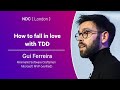 How to fall in love with TDD - Gui Ferreira - NDC London 2024