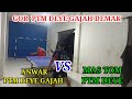 Mas Tom DEYE Gajah vs Anwar DEYE Gajah