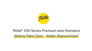 Pella 250 Series Standard and Premium Sliding Patio Door Roller Replacement
