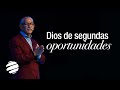 Dios de segundas oportunidades | Pastor Eduardo Herrera | Tiempo de Dios