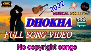 Dhokha :- Arijit Singh | NCS MUSIC REMIX | No Copyright   | NCS hindi | MUSICAL WORLD YT NCS