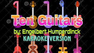 Ten Guitars by: Engelbert Humperdinck (karaoke version)