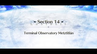 [FGO][NA] Lostbelt 7 Nahui Mictlan - Section 14 - Terminal Observatory Metztilán