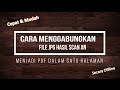 Cara Menggabungkan file JPG hasil scan menjadi PDF dalam satu halaman