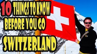 Switzerland Travel Tips: 10 Things to Know Before You Go to Switzerland
