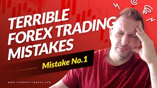 🚫 TERRIBLE Forex Trading Mistakes - Mistake No.1 - Checking the charts too often