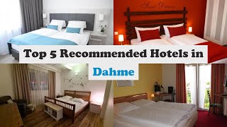 Top 5 Recommended Hotels In Dahme | Best Hotels In Dahme
