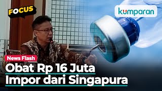 Kemenkes Siapkan Fomepizole Gratis, Obat Impor Untuk Gagal Ginjal Anak