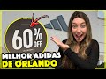 TOUR ATUALIZADO NA MELHOR ADIDAS DE ORLANDO (2024)