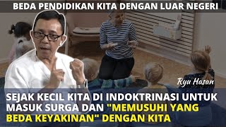 SEJAK KECIL KITA DI INDOKTRINASI MASUK SURGA DAN 