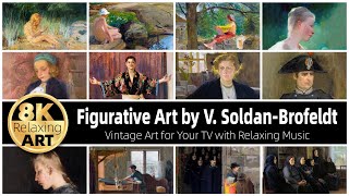 Vintage Art: Figurative Art by Venny Soldan-Brofeldt | 30 Minutes of Relaxing 8K HD Video with Music