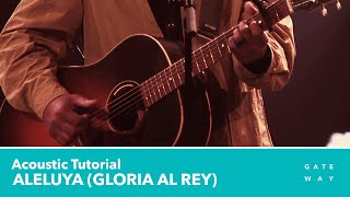 Aleluya (Gloria Al Rey) | Tutorial - Guitarra Acustica |  @gatewayworshipespañol