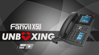 Fanvil X5U IP Phone (Gigabit, POE \u0026 Bluetooth) | Unboxing Video