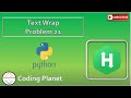 Python Challenge 21 || Text Wrap || HackerRank Solution ||Coding Planet