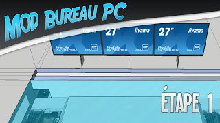 Projet Mod Bureau PC étape 1