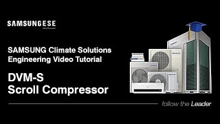 SAMSUNG DVM-S | Scroll Inverter Compressor ~ Redefining System Air Conditioning Standards [by ESE]