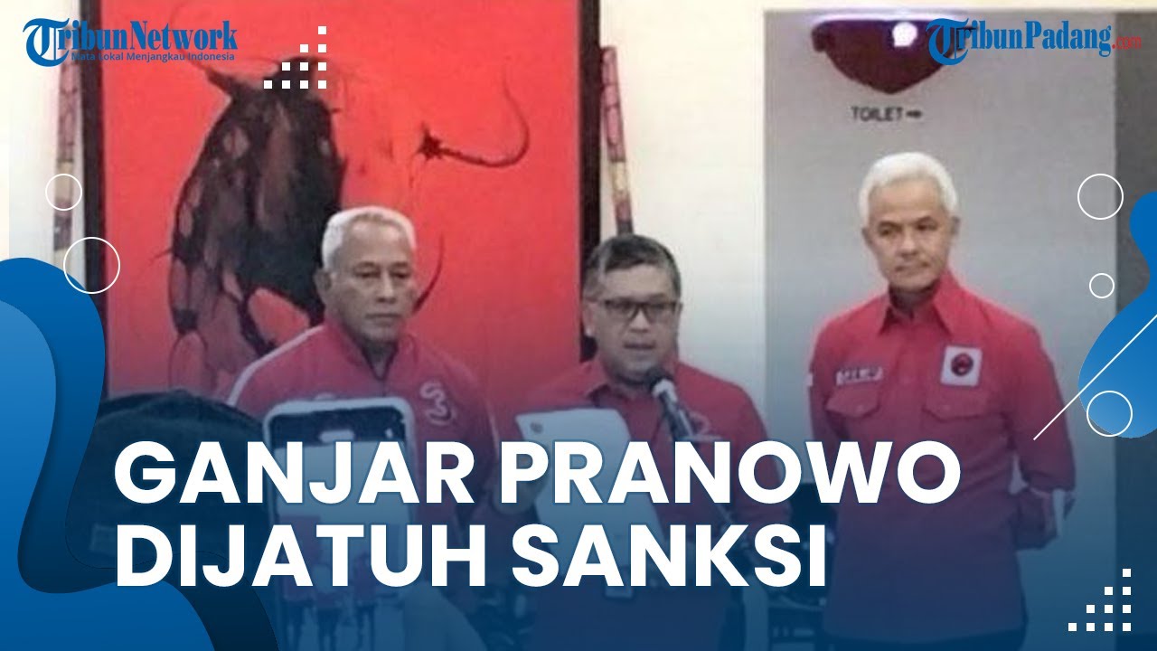 Ganjar Pranowo Dijatuhi Sanksi Teguran Lisan, Imbas Penyataannya ...