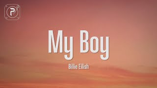 Billie Eilish - my boy (Lyrics)