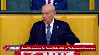 Genel Başkanımız Sayın Devlet BAHÇELİ, Grup Toplantısında Konuşuyor