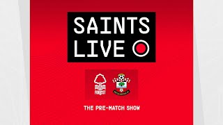 Nottingham Forest vs Southampton | SAINTS LIVE: The Pre-Match Show