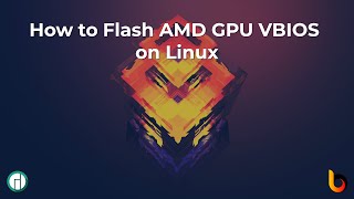 How to Flash AMD GPU VBIOS on Linux
