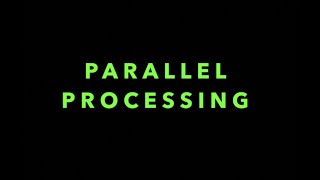 Episode 3: Parallel Processing