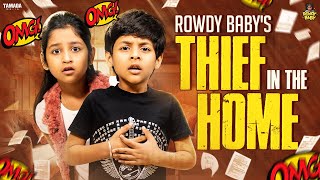 Rowdy baby's Thief In The Home  | @RowdyBabyTamil | Tamada Media