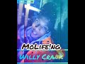 willy crank s new song alert ⚠ 🎶 🔥 molifeng 🔥 ❤️ 💯 👑 loading