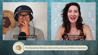 199: The Reclaimed Woman: Dismantling the Lie of Militant Feminism