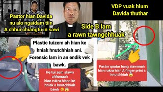 Davida thihna Thuthar, Pastor  rawktu rukru ke hniak hmuh chhuah Ani.,😡😱Side B lam rawn tawng chhuak