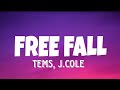 Tems - Free Fall  Ft. J.cole  (Lyrics)