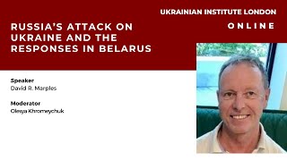 Russia’s Attack on Ukraine and the Responses in Belarus