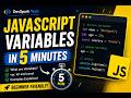 Learn JavaScript Variables in 5 Minutes | JavaScript for Beginners