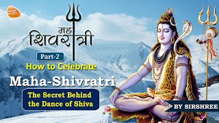 [Hindi | Part 2/2] How to Celebrate Maha-Shivratri - The Secret Behind the Form and Stories of Shiva