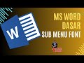 Microsoft Word Dasar Sub Menu Font