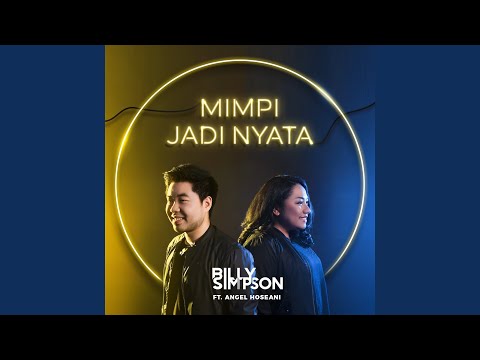 Billy Simpson Mimpi Jadi Nyata (feat. Angel Hoseani)