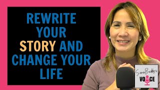 Ep41: Rewrite Your Story and Change Your Life