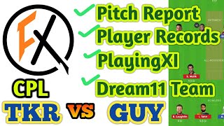 TKR vs GUY DREAM11 & FANFIGHT TEAM PREDICTION | TKR vs GUY CPL MATCH