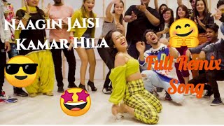 Naagin Jaisi Kamar Hila | Full Song | Dj Remix Song | Tony Kakkar | Neha Kakkar | HD | by mix up kin
