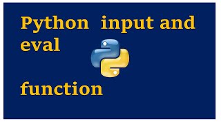 Python input and eval function in Hindi हिन्दी video 11