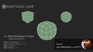 Blendshapes in Nuke (feat. Lars Wemmje) — KeenTools LIVE (26/11/2021)